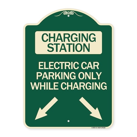 Signmission Charging Station Electric Car Parking Only While Charging with Left and Right Down Po, G-1824-24282 A-DES-G-1824-24282